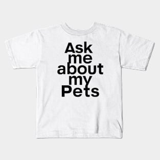 My Pets Kids T-Shirt